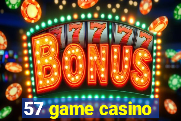 57 game casino